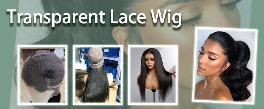 Transparent Lace Wig Introducing